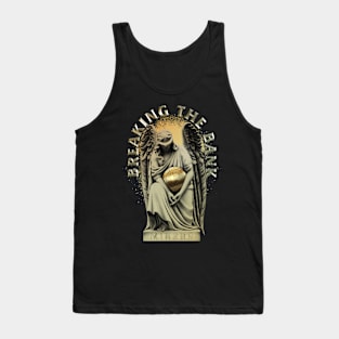 Breaking The Bank Tank Top